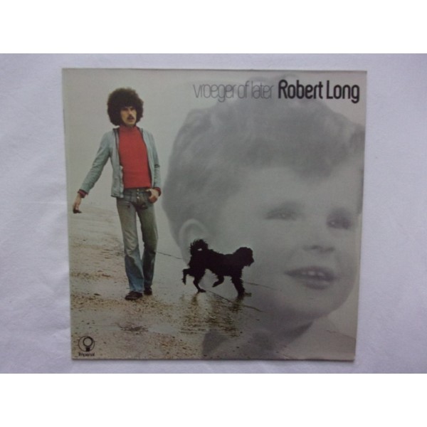 Robert Long - Vroeger of later