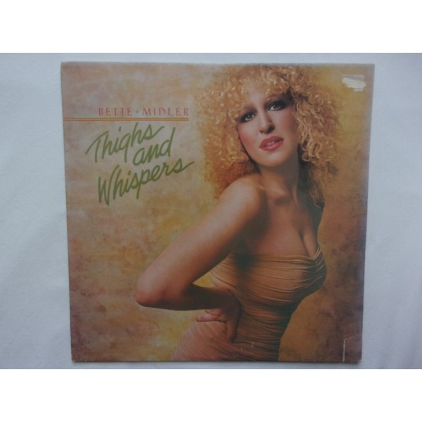 Bette Midler - Thighs and whispers