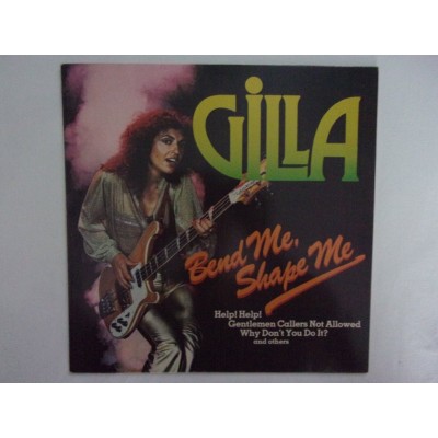 Gilla - Bend me shape me