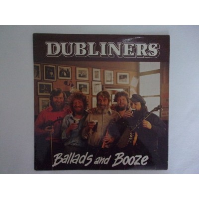 Dubliners - Ballads and booze