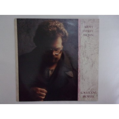 Scott Wesly Brown - Somebody's brother