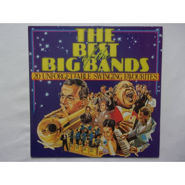 The best of the big bands - 20 unforgettable swinging favourites