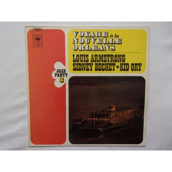 Louis Armstrong - Sidney bechet kid ory - Voyage nouvelle orleans