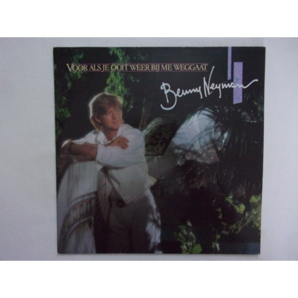 Benny Neyman - Voor als je ooit weer bij me weggaat