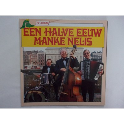 Manke Nelis - Een halve eeuw