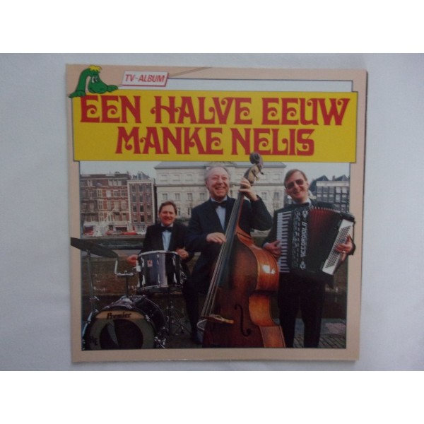 Manke Nelis - Een halve eeuw