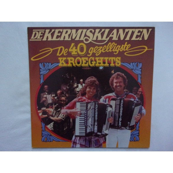 De Kermisklanten - De 40 gezelligste kroeg hits