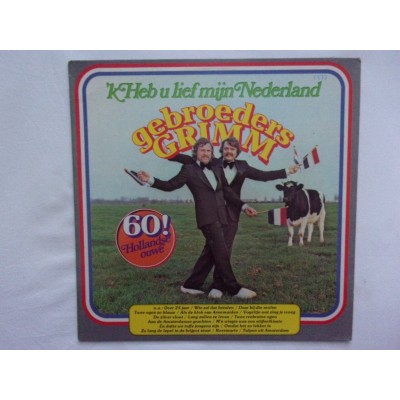 Gebroeders Grimm - Ik heb u lief mijn Nederland