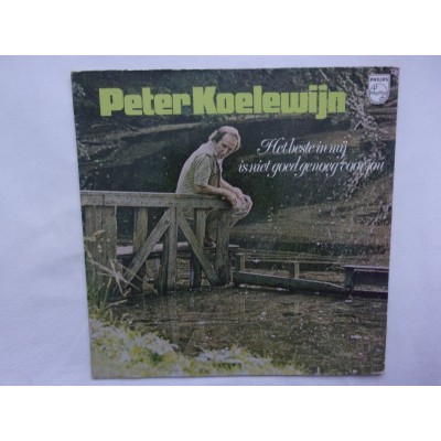 Peter Koelewijn - Het beste in mij is niet goed genoeg voor jou