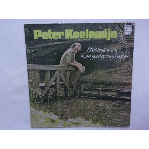 Peter Koelewijn - Het beste in mij is niet goed genoeg voor jou