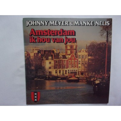 Johnny Meyer & Manke Nelis - Amsterdam ik hou van jou