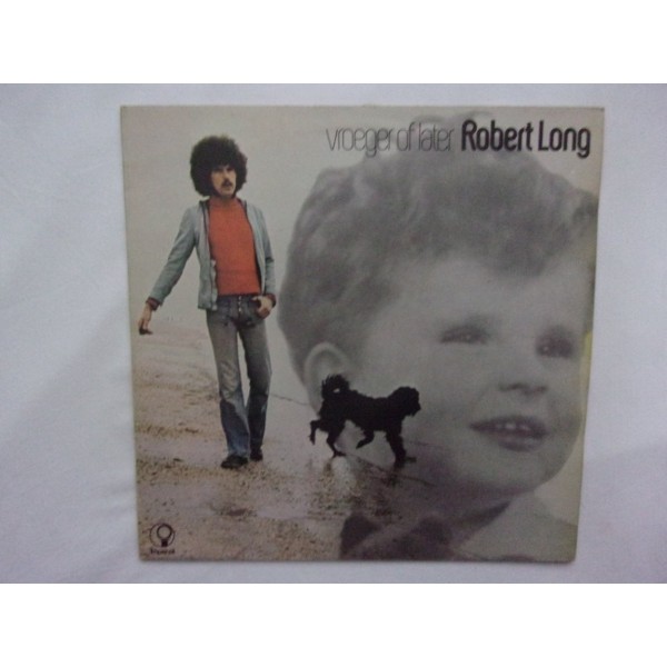 Robert Long - Vroeger of later