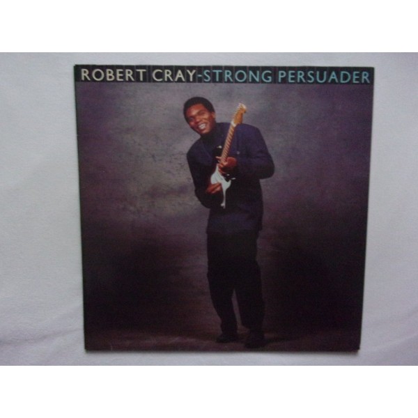 Robert Cray - Strong persuader