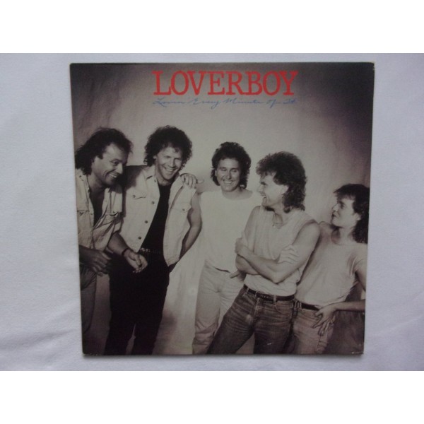 Loverboy - Loving every minute of it