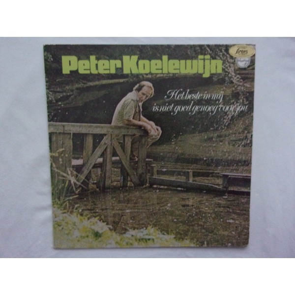 Peter Koelewijn - Het beste in mij is neit goed genoeg voor jou