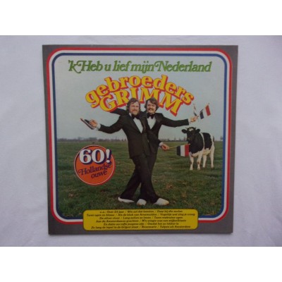 Gebroeders Grimm - Ik heb u lief mijn Nederland