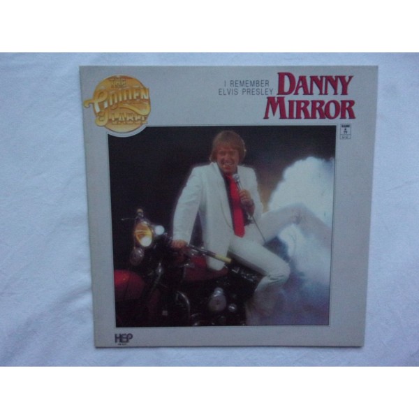 Danny Mirror - I remember Elvis Presley