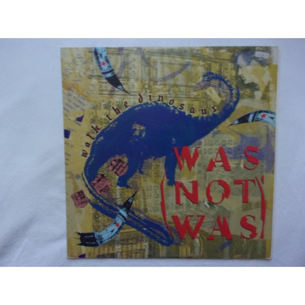 Was not was - Walk the dinosaur