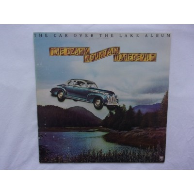 The Ozark mountain daredevils - The car over the lake album