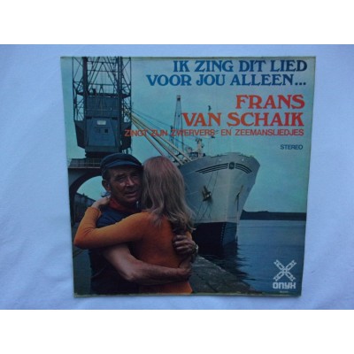Frans van Schaik - Ik zing dit lied voor jou alleen